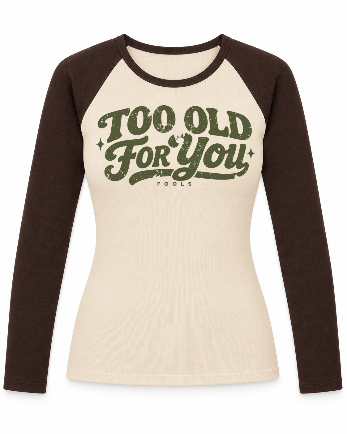 FOOLS Too Old For You Creme / Brown raglan, front product view with the actual OD Green artwork