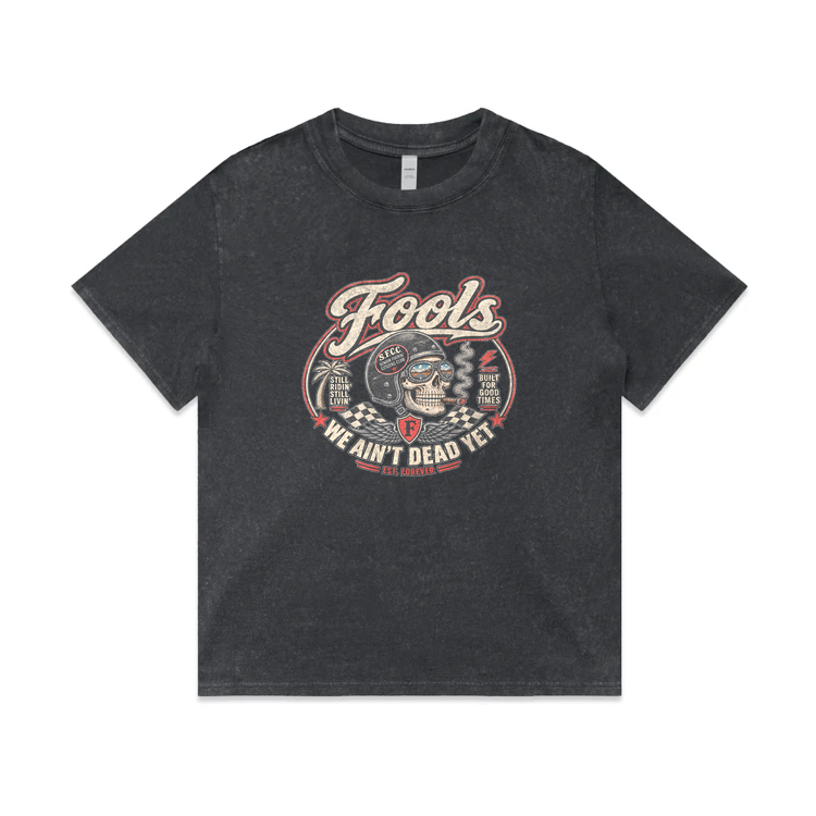 FOOLS Women's Faded We Ain't Dead Yet Tee — Faded black front, approved final art 10.5 inches