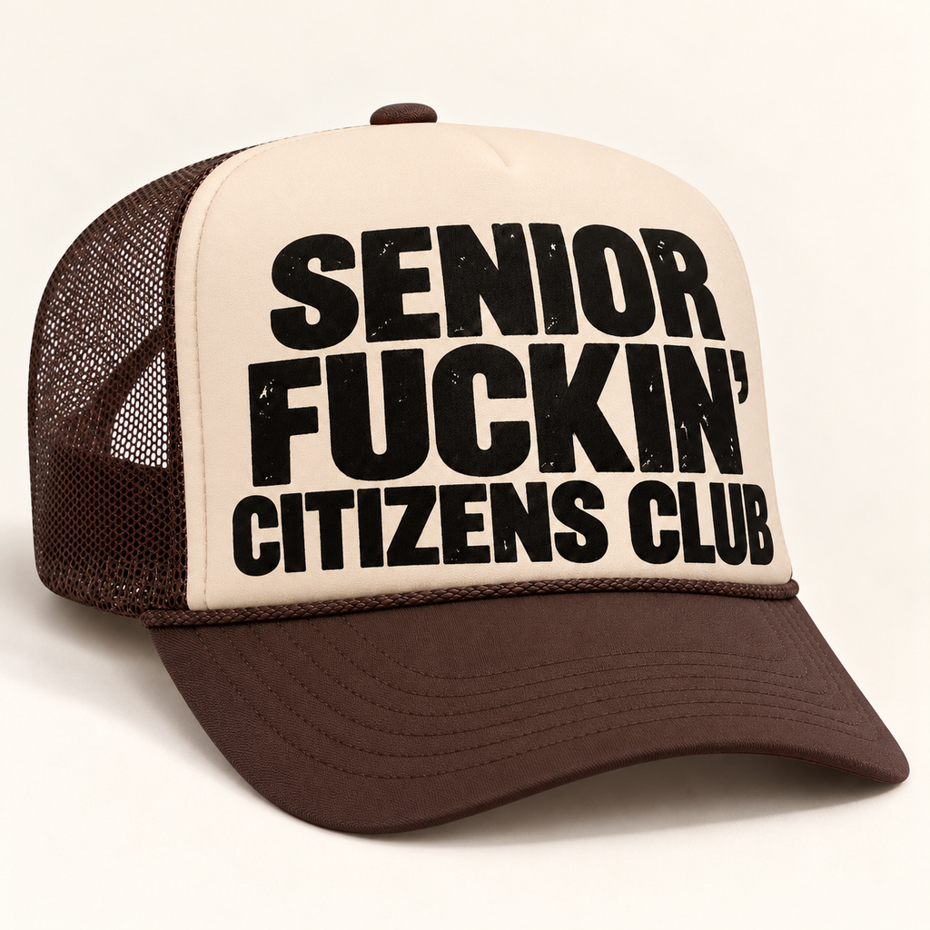 FOOLS Senior Fuckin’ Citizens Club beige foam-front and brown mesh Otto 39-165 trucker hat with distressed black flat print.