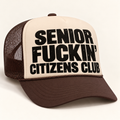 FOOLS Senior Fuckin’ Citizens Club beige foam-front and brown mesh Otto 39-165 trucker hat with distressed black flat print.