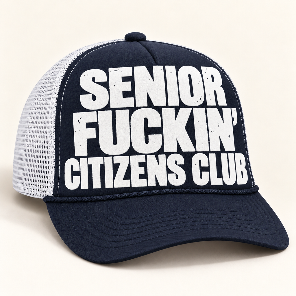 Three-quarter studio view of navy and white FOOLS Senior Fuckin’ Citizens Club trucker hat with large white distressed flat print.