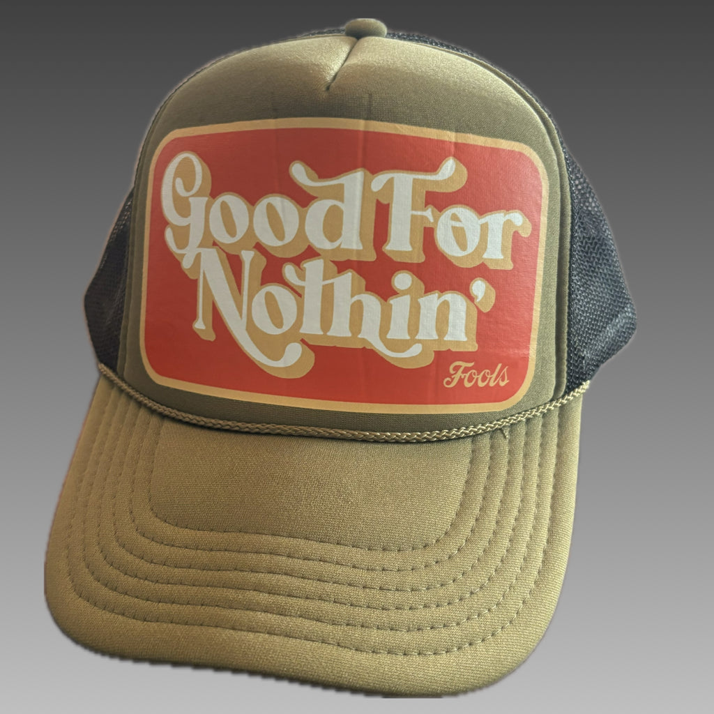 Fools Good For Nothin Trucker Hat
